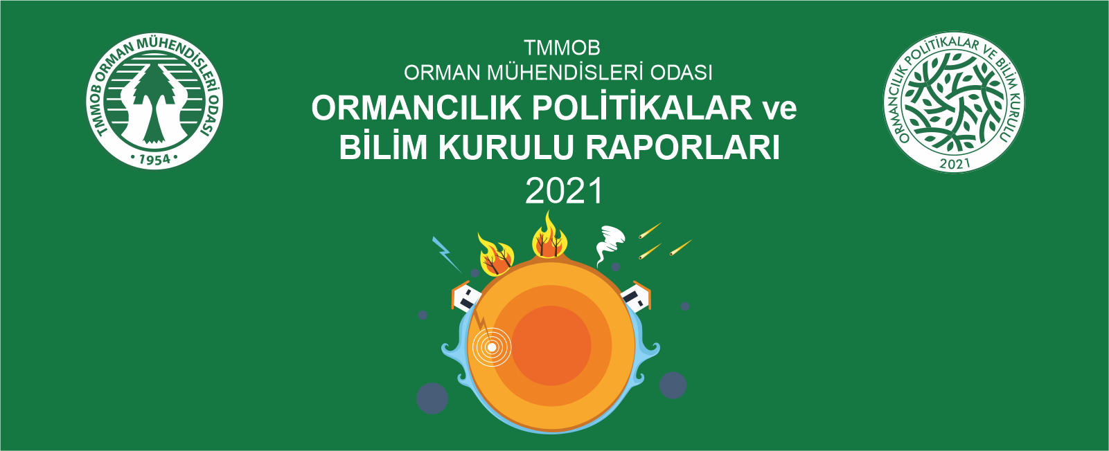 Ormancılık Politikalar ve Bilim Kurulu Raporu 2021