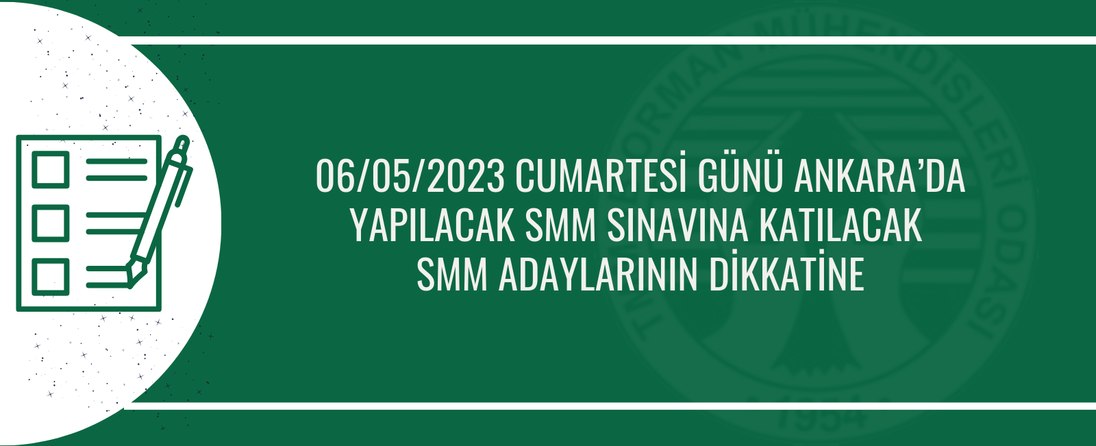 06/05/2023 CUMARTESİ GÜNÜ ANKARA’DA YAPILACAK SMM SINAVINA KATILACAK SMM ADAYLARININ DİKKATİNE