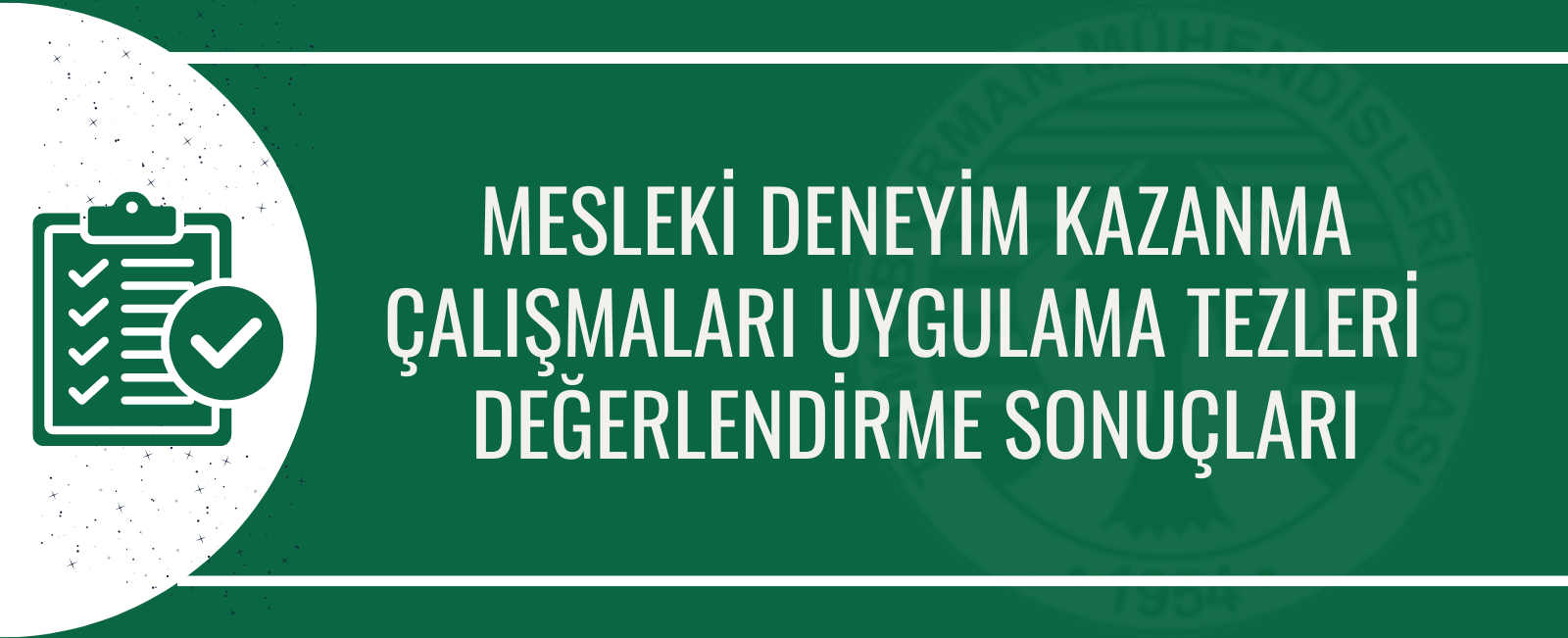 MESLEKİ DENEYİM KAZANMA ÇALIŞMALARI UYGULAMA TEZLERİ  DEĞERLENDİRME SONUÇLARI
