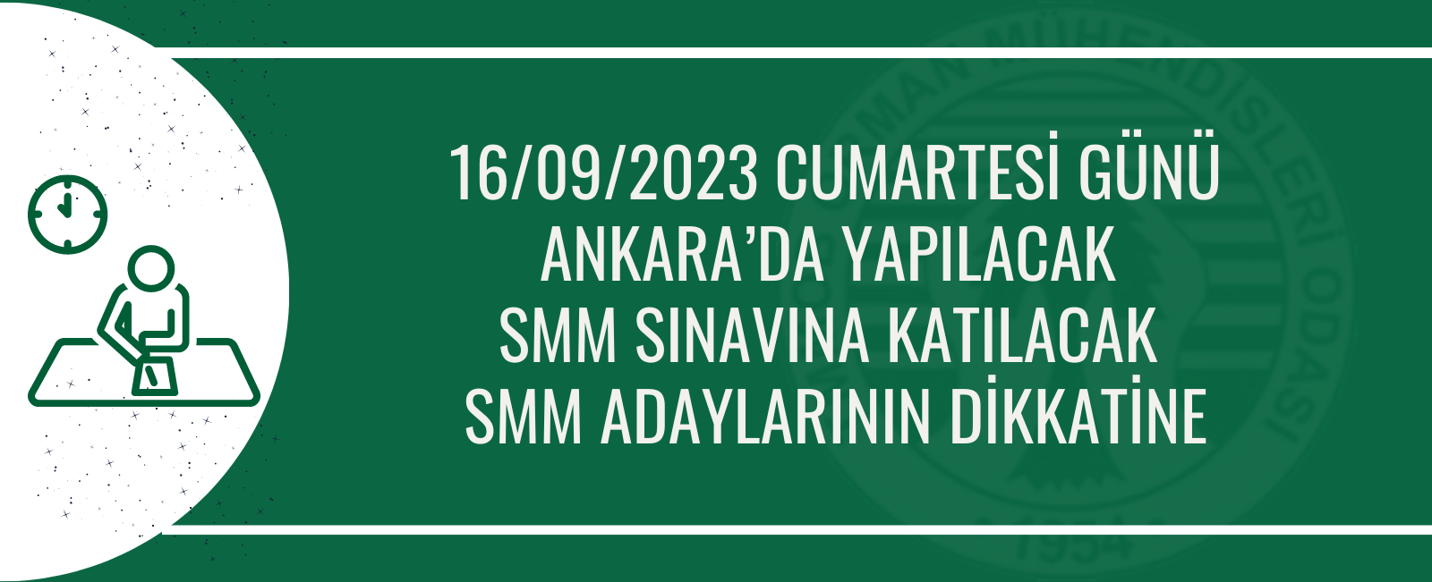 16/09/2023 CUMARTESİ GÜNÜ ANKARA’DA YAPILACAK SMM SINAVINA KATILACAK SMM ADAYLARININ DİKKATİNE