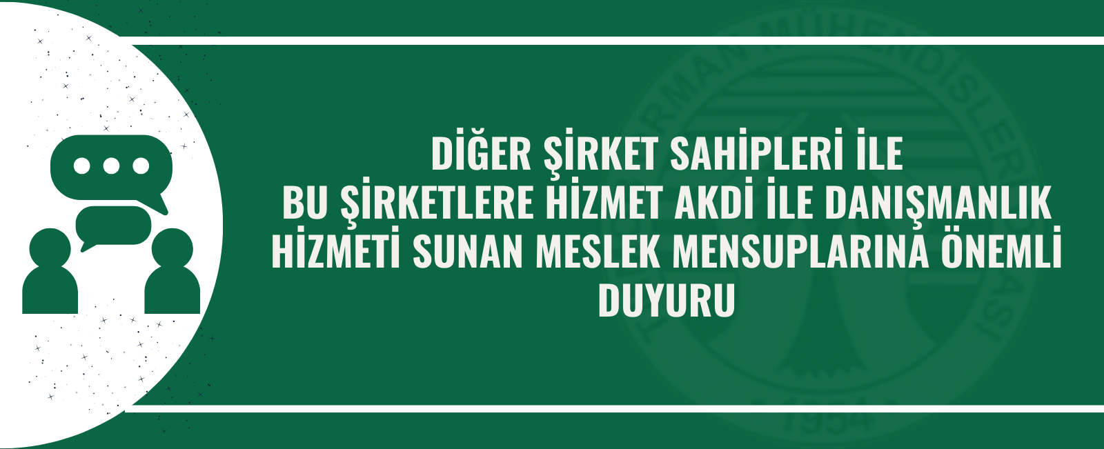 DİĞER ŞİRKET SAHİPLERİ İLE BU ŞİRKETLERE HİZMET AKDİ İLE DANIŞMANLIK HİZMETİ SUNAN MESLEK MENSUPLARINA ÖNEMLİ DUYURU
