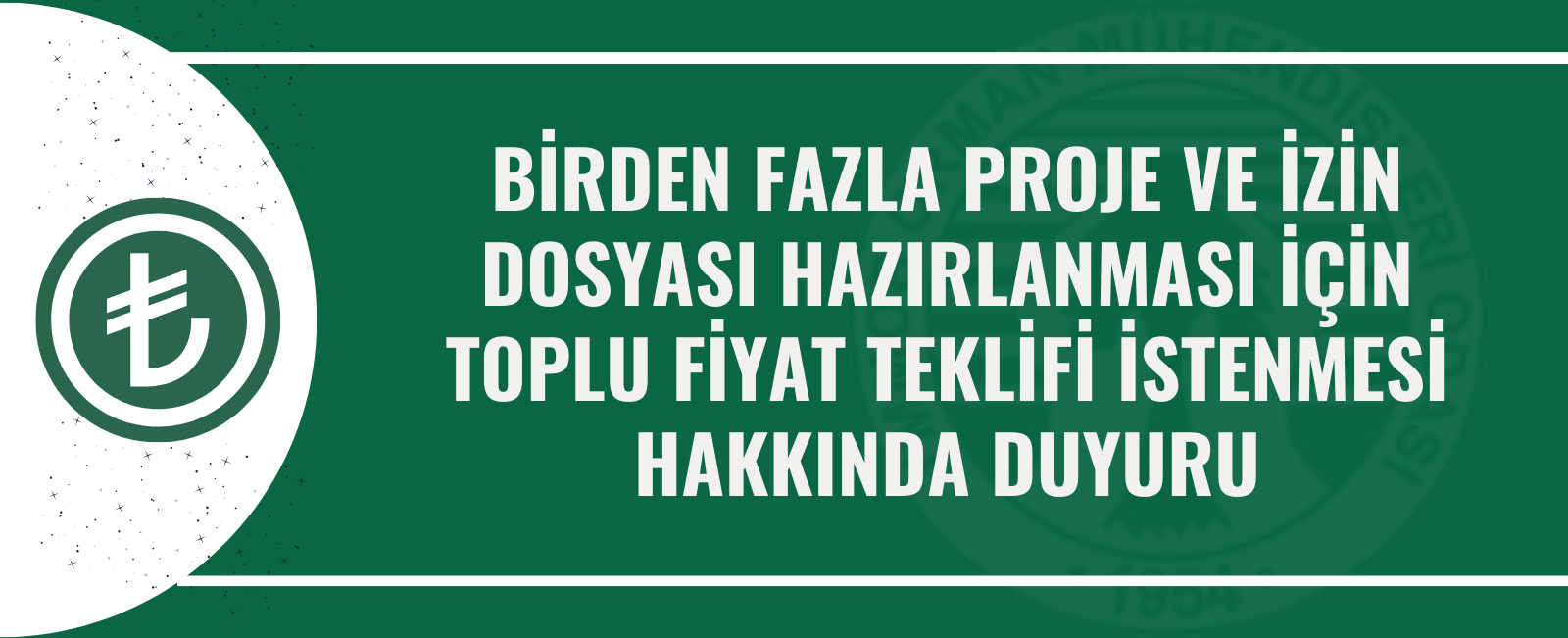 BİRDEN FAZLA PROJE VE İZİN DOSYASI HAZIRLANMASI İÇİN TOPLU FİYAT TEKLİFİ İSTENMESİ HAKKINDA DUYURU