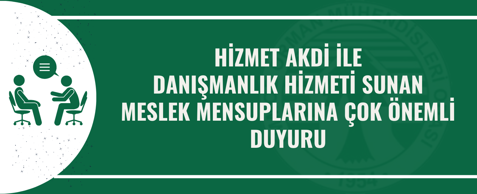 HİZMET AKDİ İLE DANIŞMANLIK HİZMETİ SUNAN MESLEK MENSUPLARINA ÇOK ÖNEMLİ DUYURU