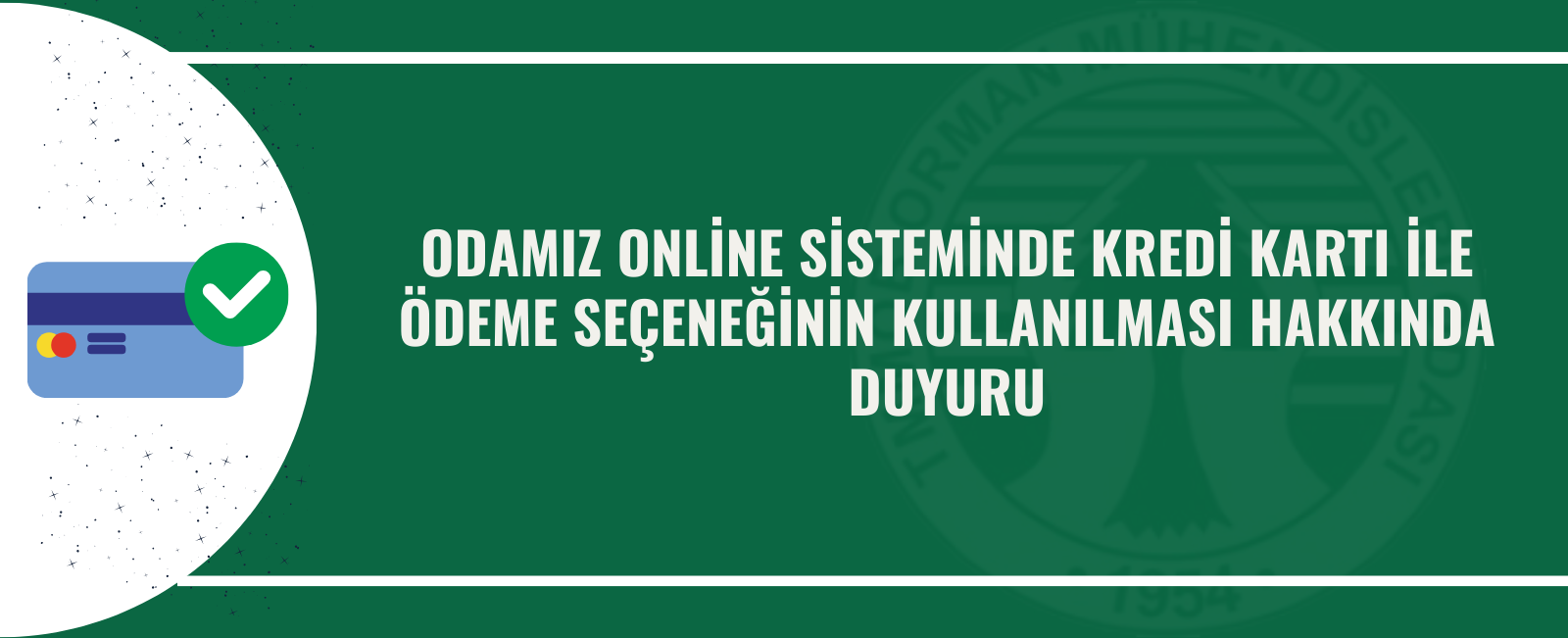 ODAMIZ ONLİNE SİSTEMİNDE KREDİ KARTI İLE ÖDEME SEÇENEĞİNİN KULLANILMASI HAKKINDA DUYURU
