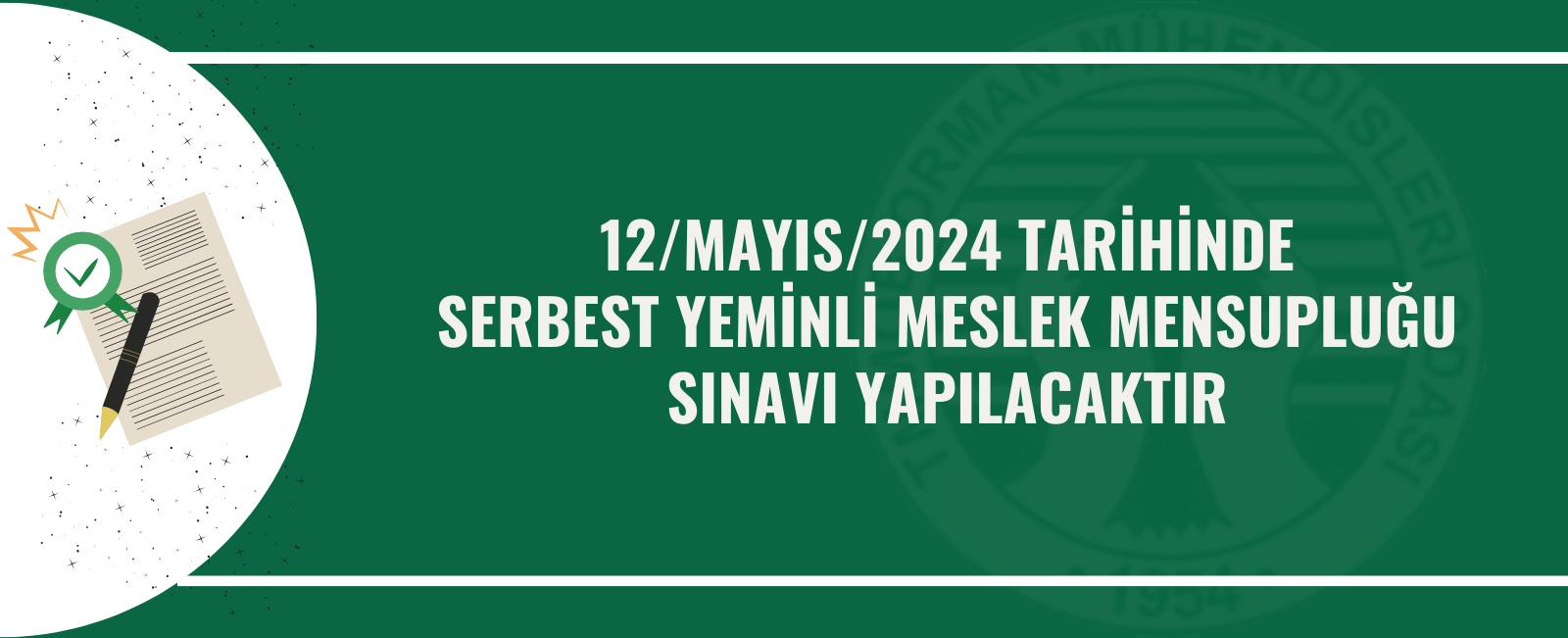 12/MAYIS/2024 TARİHİNDE SERBEST YEMİNLİ MESLEK MENSUPLUĞU SINAVI YAPILACAKTIR