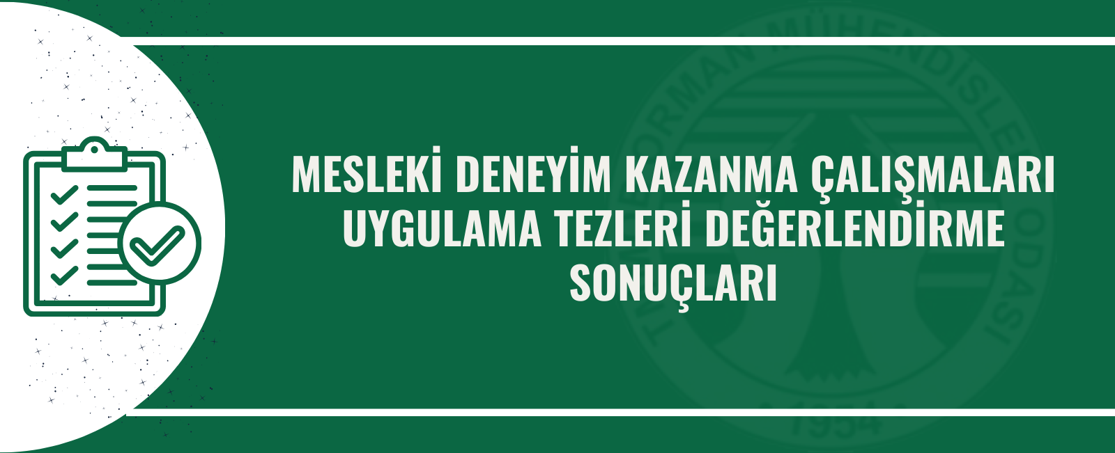 MESLEKİ DENEYİM KAZANMA ÇALIŞMALARI UYGULAMA TEZLERİ DEĞERLENDİRME SONUÇLARI