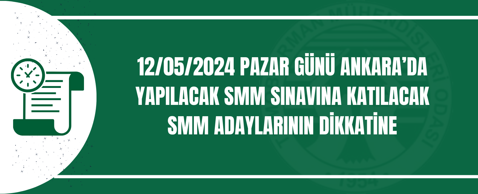 12/05/2024 PAZAR GÜNÜ ANKARA’DA YAPILACAK SMM SINAVINA KATILACAK SMM ADAYLARININ DİKKATİNE