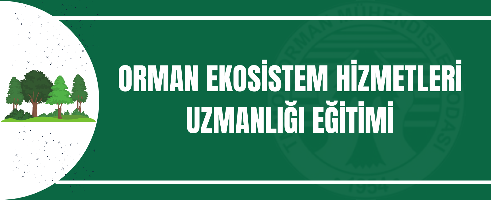 ORMAN EKOSİSTEM HİZMETLERİ UZMANLIĞI EĞİTİMİ