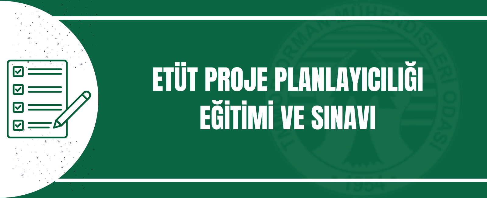 ETÜT PROJE PLANLAYICILIĞI EĞİTİMİ VE SINAVI