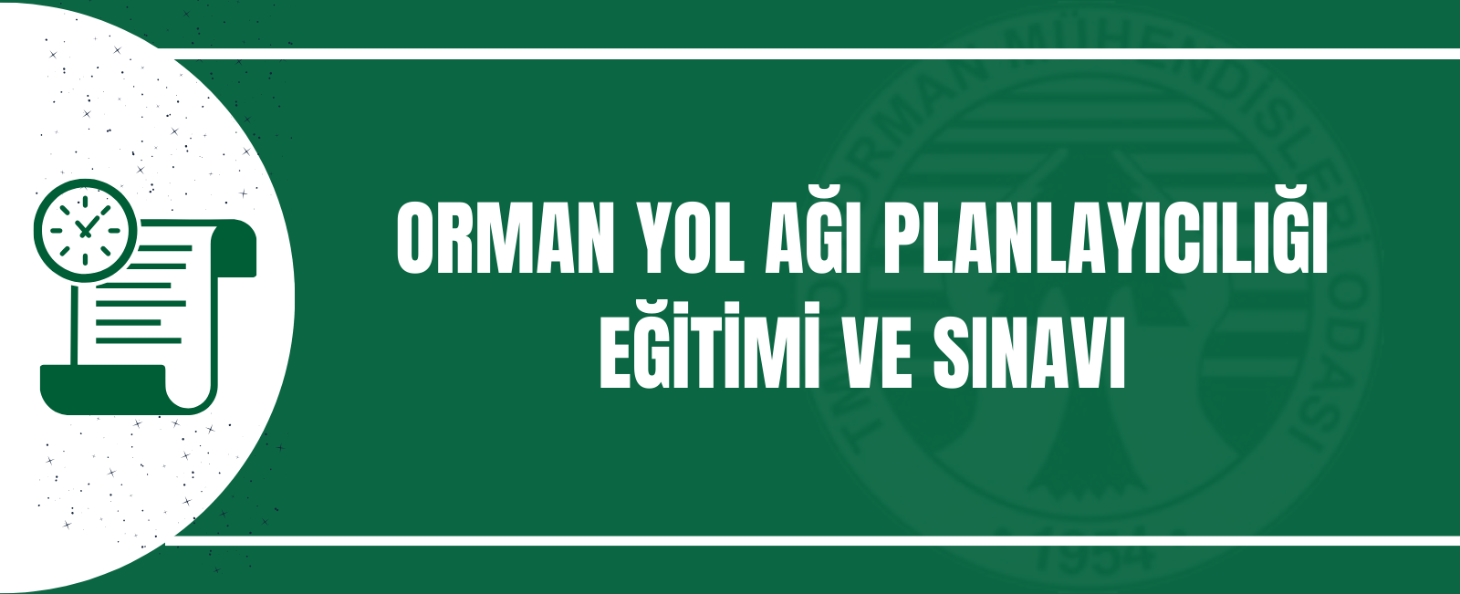 ORMAN YOL AĞI PLANLAYICILIĞI EĞİTİMİ VE SINAV DUYURUSU