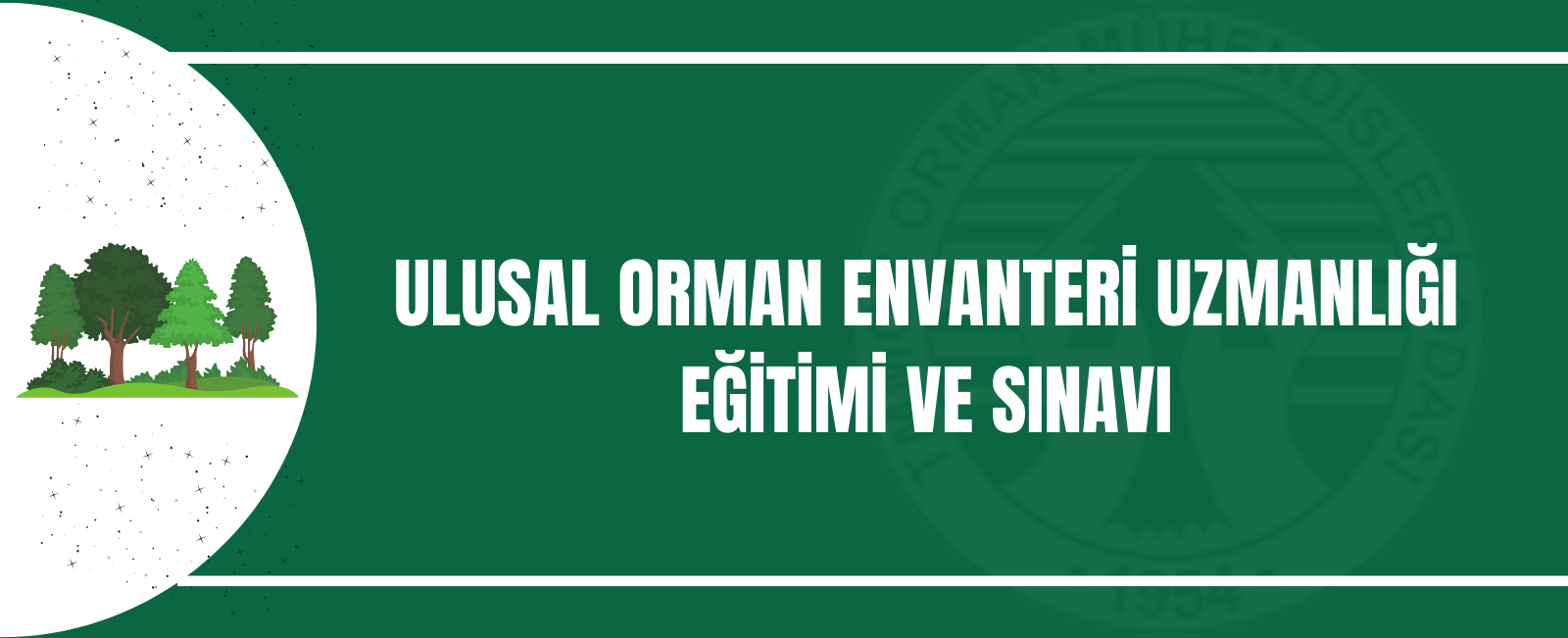 ULUSAL ORMAN ENVANTERİ UZMANLIĞI EĞİTİMİ VE SINAVI