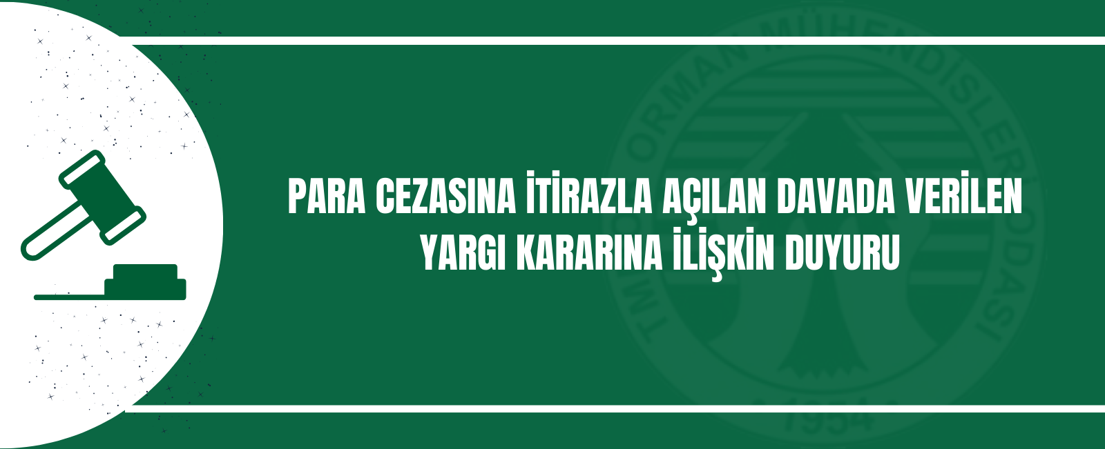 PARA CEZASINA İTİRAZLA AÇILAN DAVADA VERİLEN YARGI KARARINA İLİŞKİN DUYURU