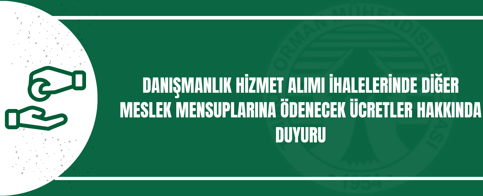DANIŞMANLIK HİZMET ALIMI İHALELERİNDE DİĞER MESLEK MENSUPLARINA ÖDENECEK ÜCRETLER HAKKINDA DUYURU