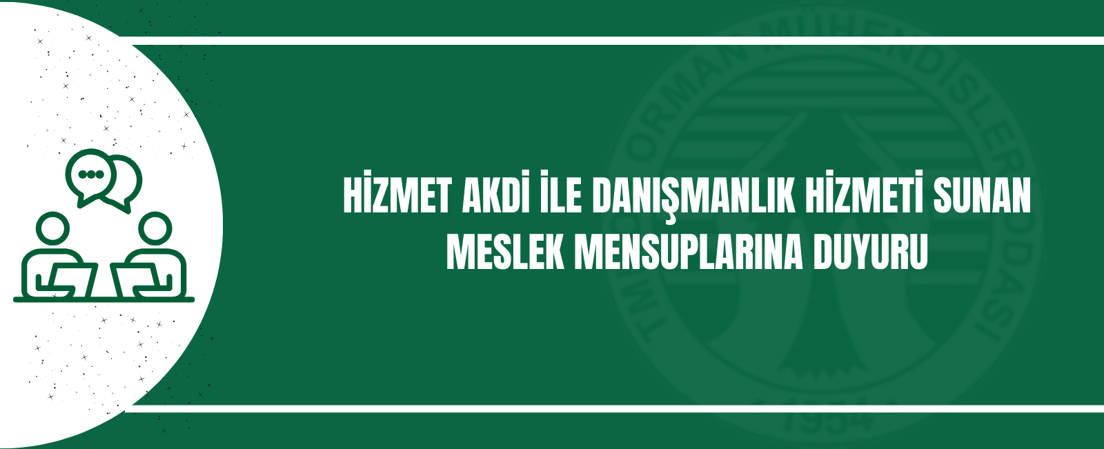 HİZMET AKDİ İLE DANIŞMANLIK HİZMETİ SUNAN MESLEK MENSUPLARINA DUYURU