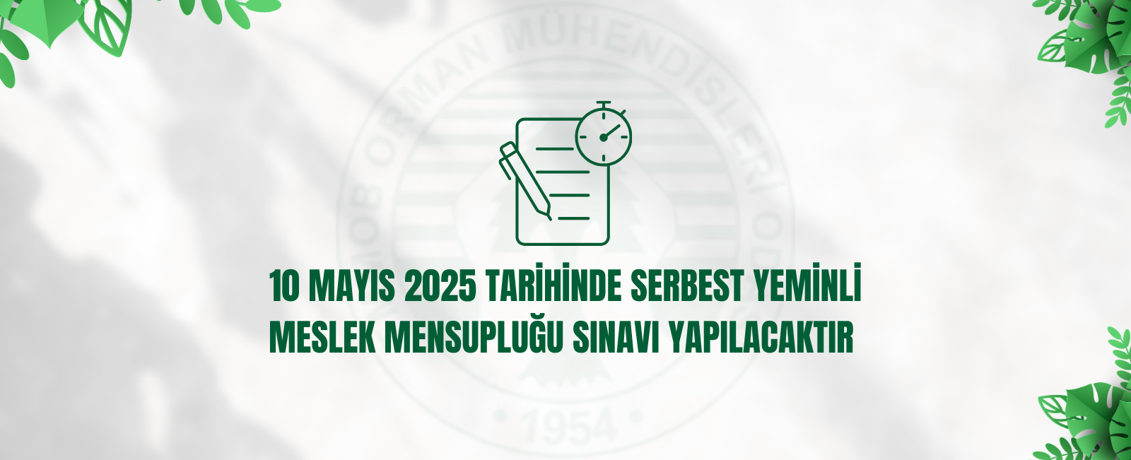 10 MAYIS 2025 TARİHİNDE SERBEST YEMİNLİ MESLEK MENSUPLUĞU SINAVI YAPILACAKTIR 