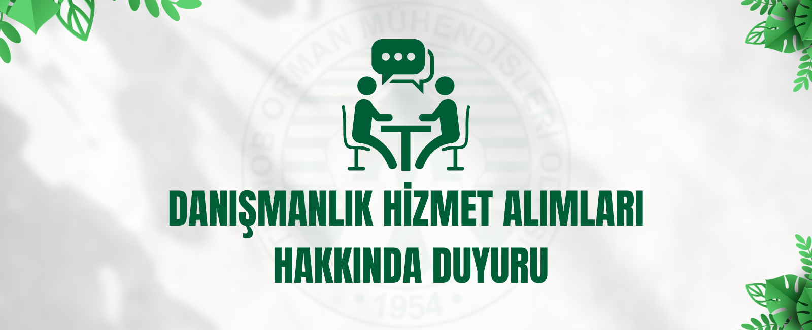 DANIŞMANLIK HİZMET ALIMLARI HAKKINDA DUYURU
