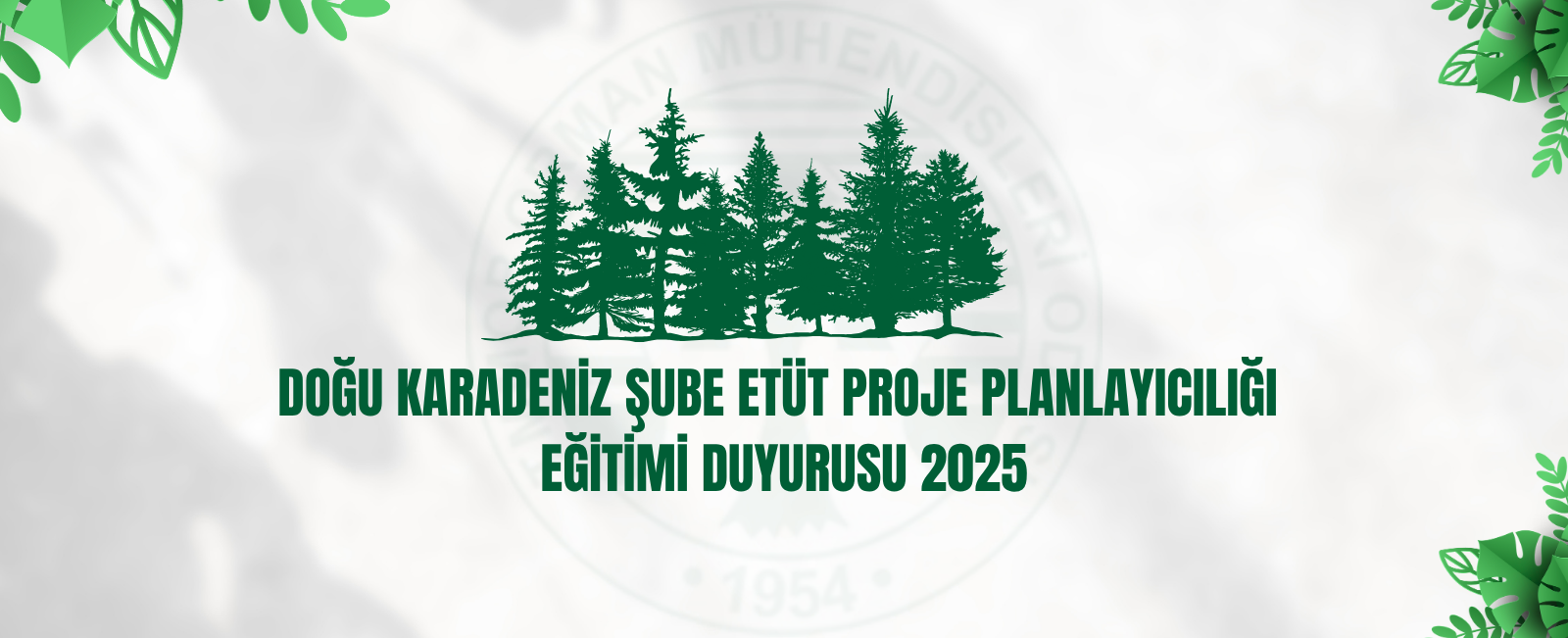 DOĞU KARADENİZ ŞUBE ETÜT PROJE PLANLAYICILIĞI EĞİTİMİ DUYURUSU 2025