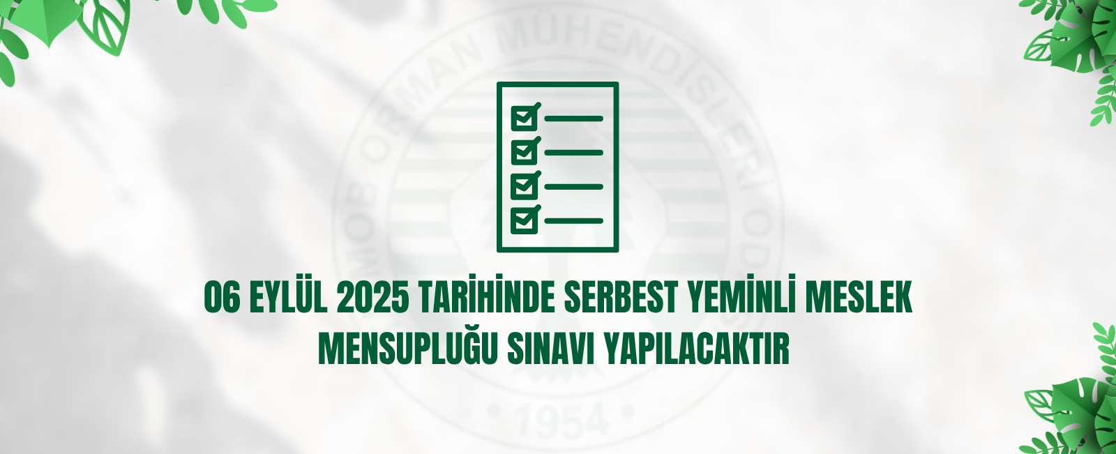 06 EYLÜL 2025 TARİHİNDE SERBEST YEMİNLİ MESLEK MENSUPLUĞU SINAVI YAPILACAKTIR 