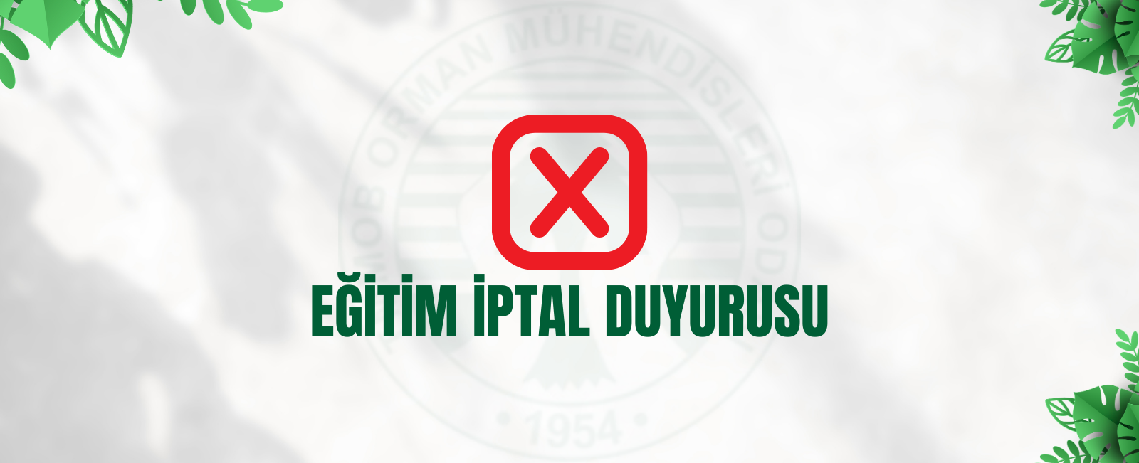 EĞİTİM İPTALİ DUYURUSU