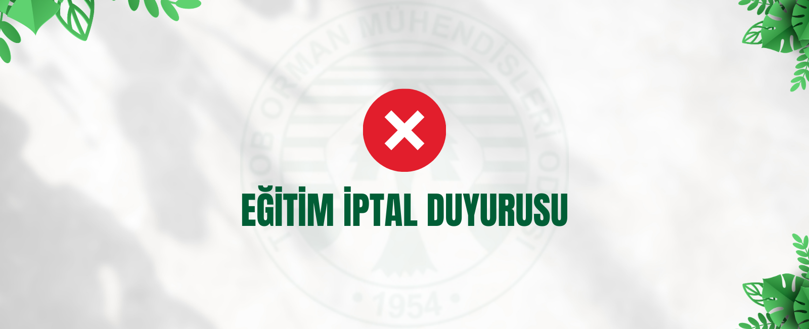 EĞİTİM İPTAL DUYURUSU