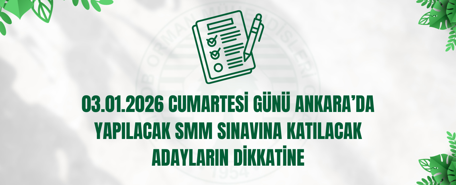 03.01.2026 CUMARTESİ GÜNÜ ANKARA’DA YAPILACAK SMM SINAVINA KATILACAK ADAYLARININ DİKKATİNE