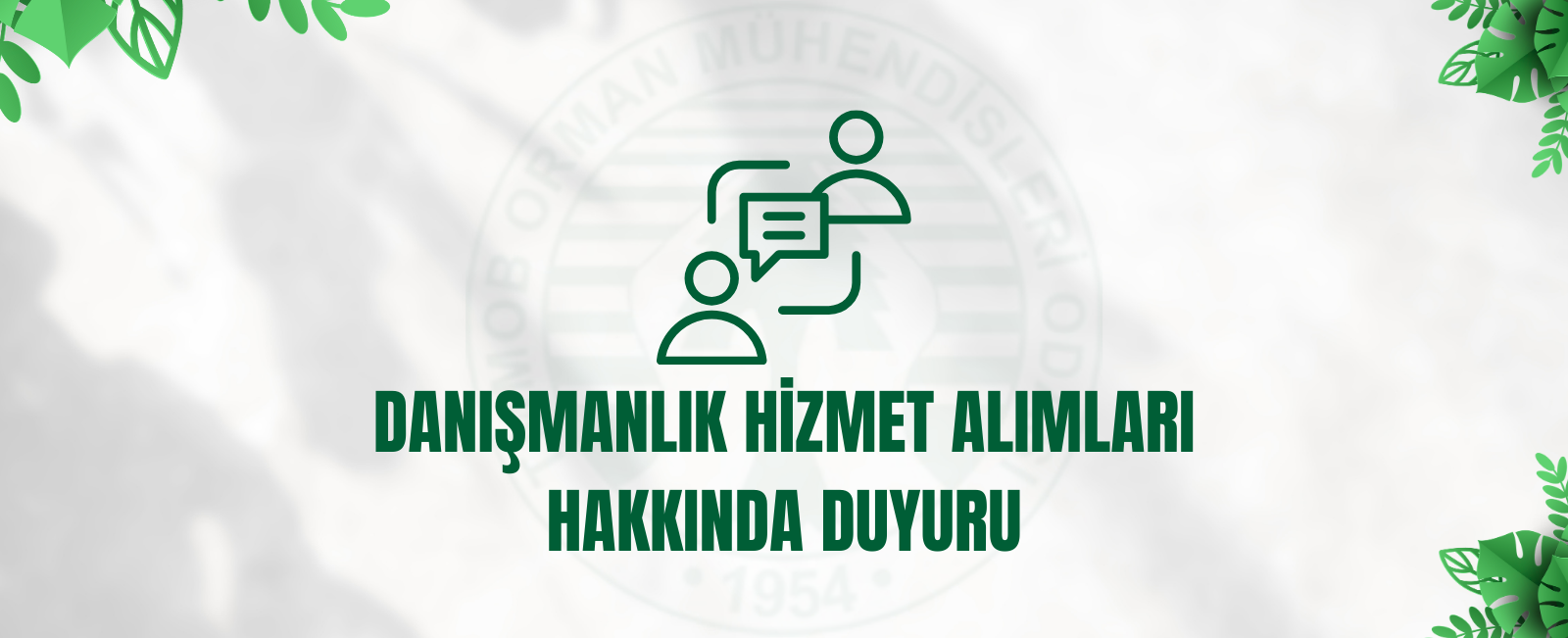 DANIŞMANLIK HİZMET ALIMLARI HAKKINDA DUYURU