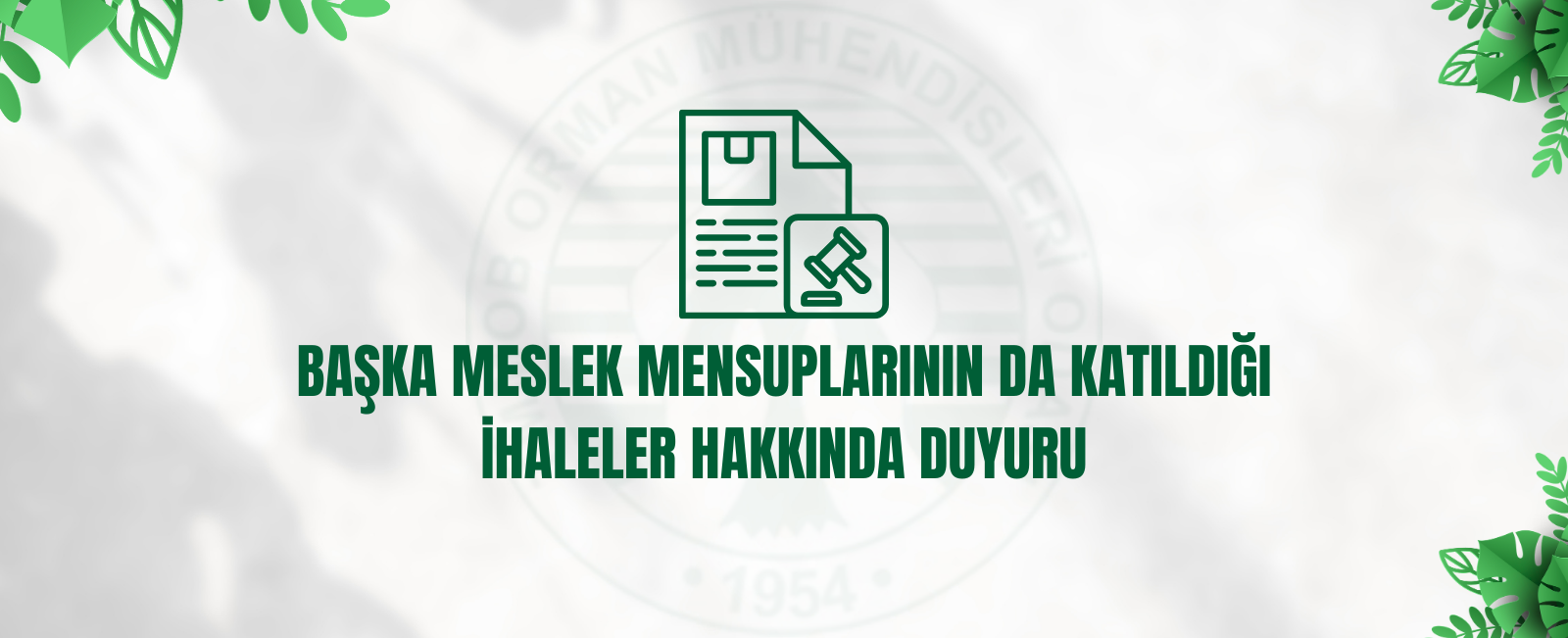 BAŞKA MESLEK MENSUPLARININ DA KATILDIĞI İHALELER HAKKINDA DUYURU