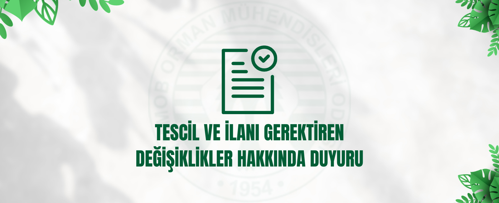 TESCİL VE İLANI GEREKTİREN DEĞİŞİKLİKLER HAKKINDA DUYURU