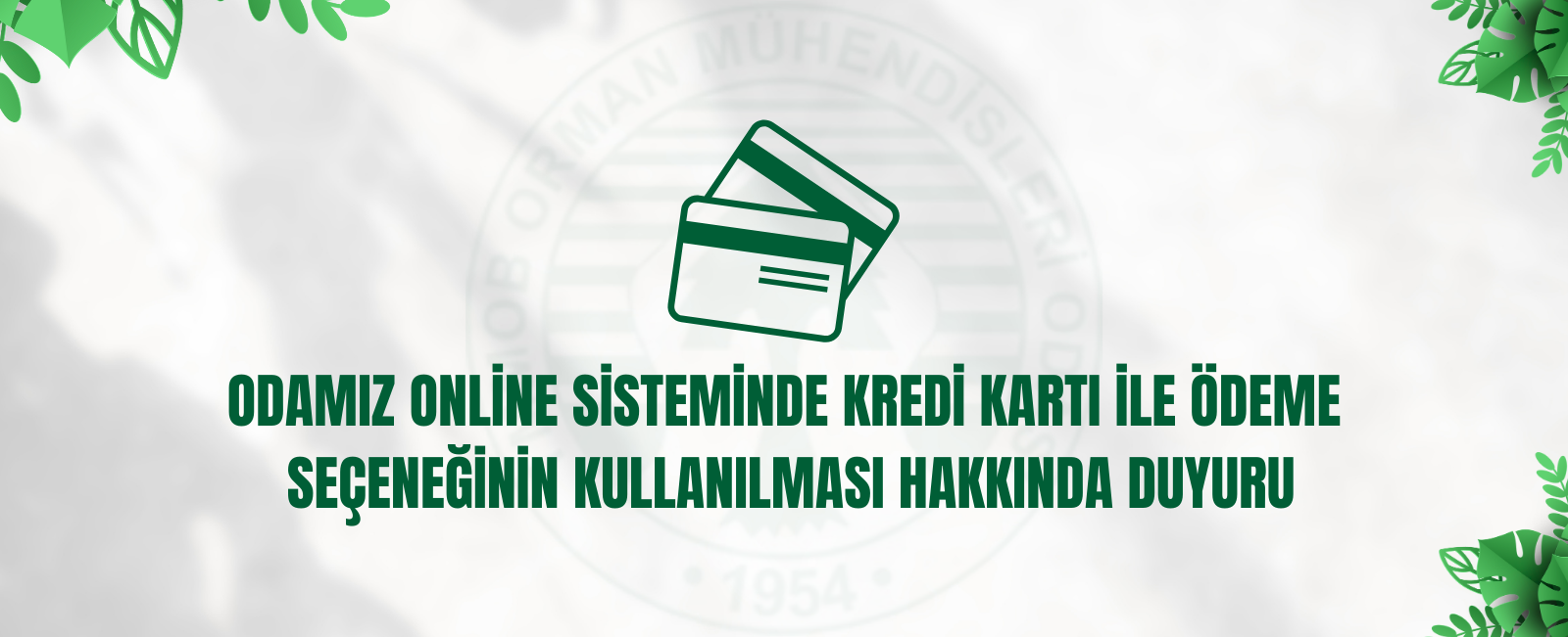 ODAMIZ ONLİNE SİSTEMİNDE KREDİ KARTI İLE ÖDEME  SEÇENEĞİNİN KULLANILMASI HAKKINDA DUYURU