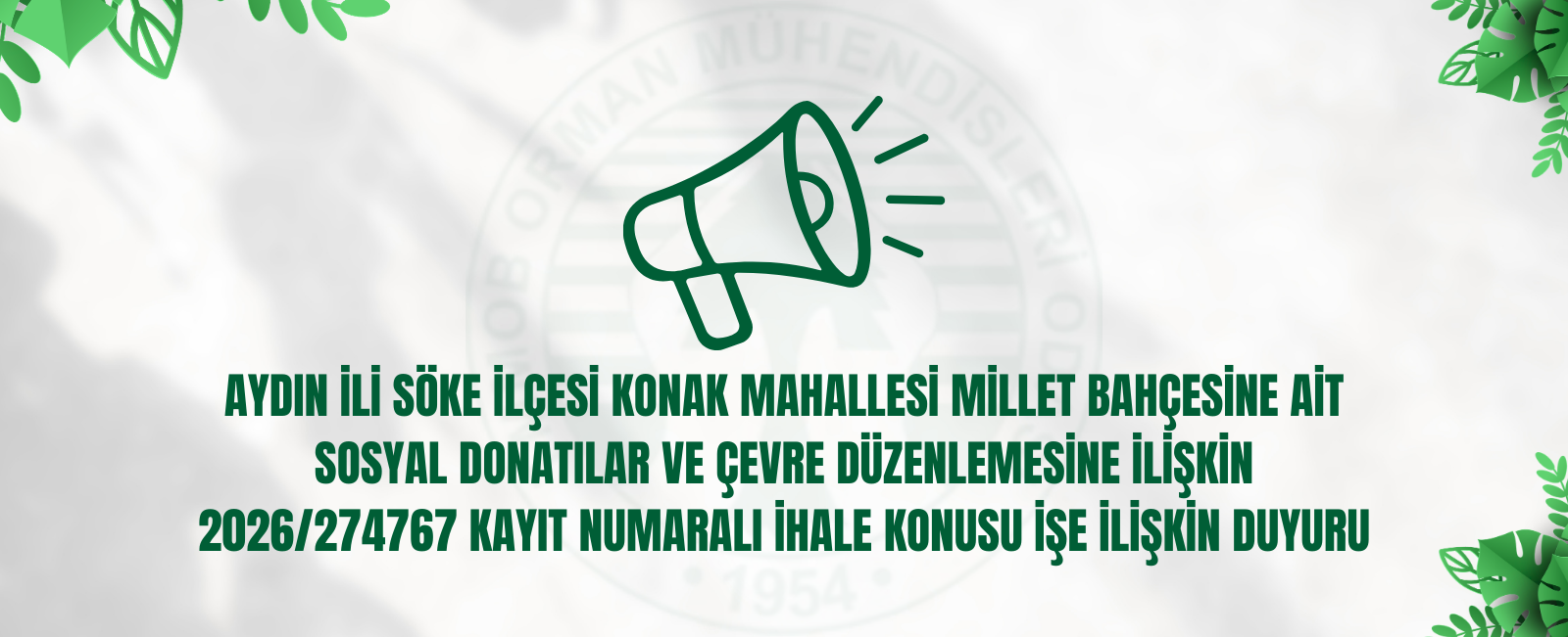 AYDIN İLİ SÖKE İLÇESİ KONAK MAHALLESİ MİLLET BAHÇESİNE AİT SOSYAL DONATILAR VE ÇEVRE DÜZENLEMESİNE İLİŞKİN  2026/274767 KAYIT NUMARALI İHALE KONUSU İŞE İLİŞKİN DUYURU
