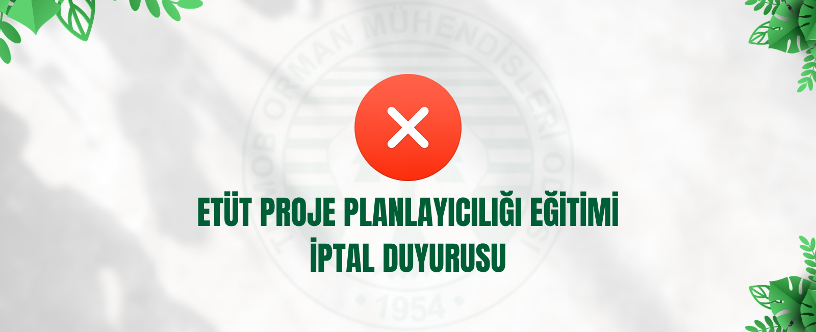ETÜT PROJE PLANLAYICILIĞI EĞİTİMİ İPTAL DUYURUSU