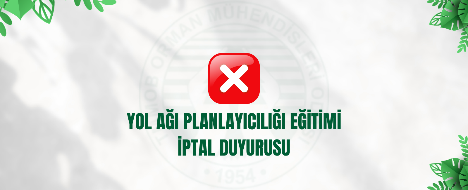 YOL AĞI PLANLAYICILIĞI EĞİTİMİ İPTAL DUYURUSU