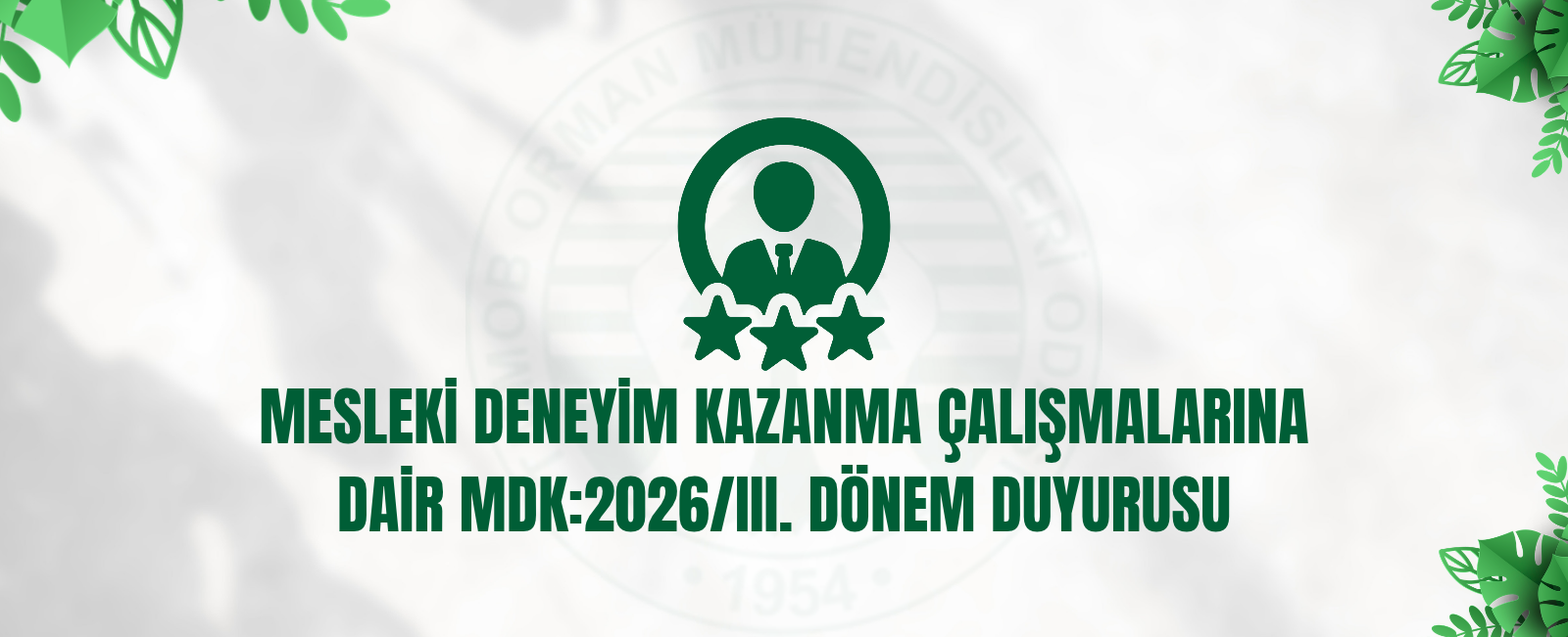 MESLEKİ DENEYİM KAZANMA ÇALIŞMALARINA DAİR  MDK:2026/III. DÖNEM DUYURUSU